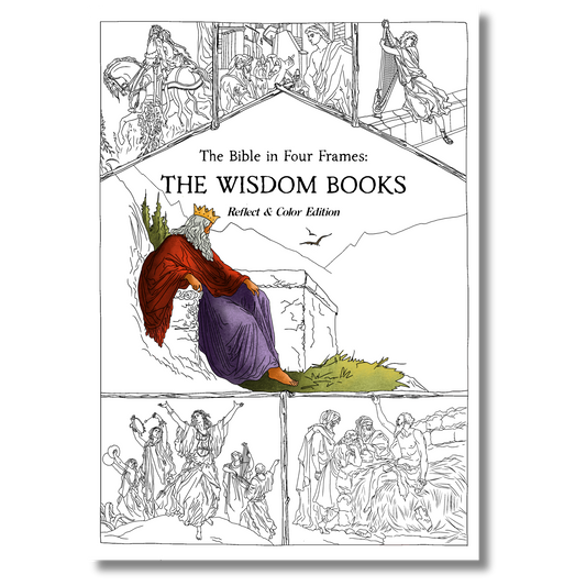 The Bible in Four Frames: THE WISDOM BOOKS — Reflect & Color Edition