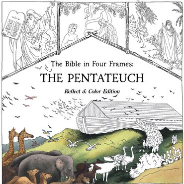 The Bible in Four Frames: THE PENTATEUCH — Reflect & Color Edition
