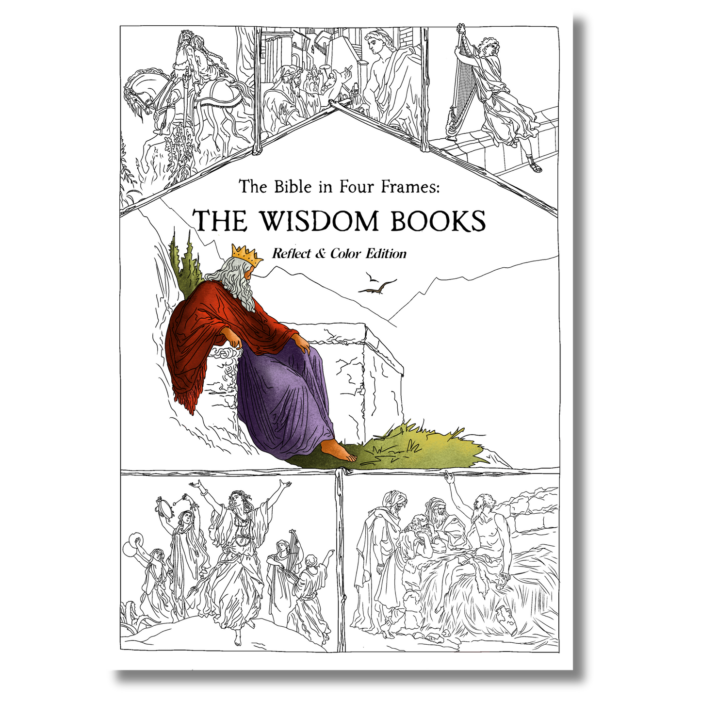 The Bible in Four Frames: THE WISDOM BOOKS — Reflect & Color Edition