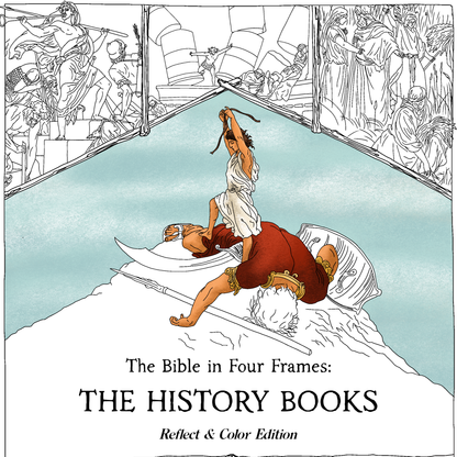 The Bible in Four Frames: THE HISTORY BOOKS — Reflect & Color Edition