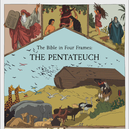 The Bible in Four Frames: THE PENTATEUCH